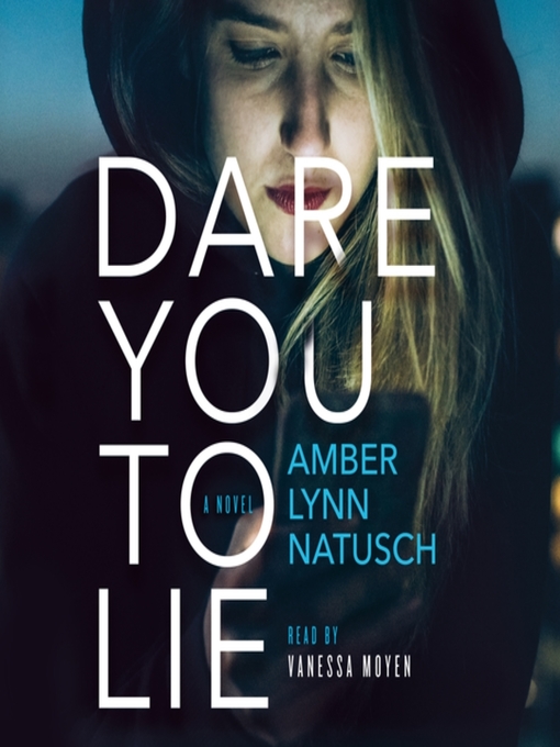 Title details for Dare You to Lie by Amber Lynn Natusch - Available